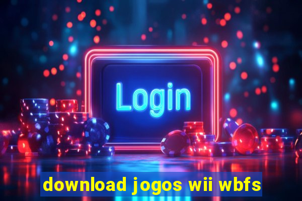 download jogos wii wbfs